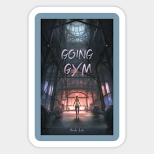 Going to Gym motivation for people Sticker